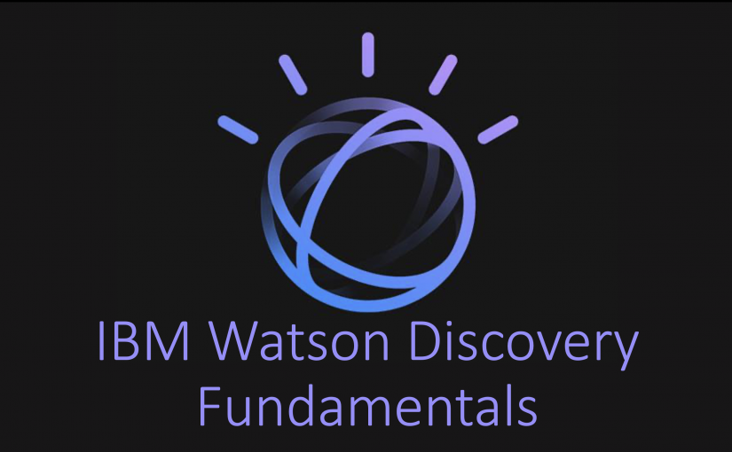 IBM Watson Discovery Fundamentals Training